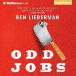 Odd Jobs, Ben Lieberman