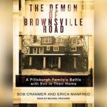 The Demon of Brownsville Road A Pittsburgh Family's Battle with Evil in Their Home, Bob Cranmer