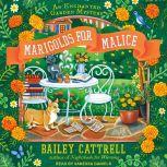 Marigolds for Malice, Bailey Cattrell
