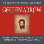The Golden Arrow, Sr. Mary of Saint Peter