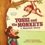 Yossi and the Monkeys, Jennifer Tzivia MacLeod