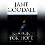Reason for Hope A Spiritual Journey, Jane Goodall