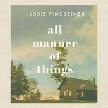 All Manner of Things, Susie Finkbeiner