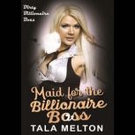 Maid for the Billionaire Boss, Tala Melton