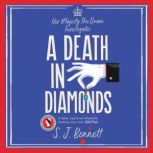 A Death in Diamonds, S. J. Bennett