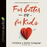 For Better or for Kids, Patrick Schwenk
