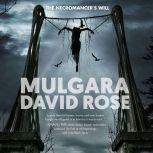Mulgara The Necromancer’s Will, David Rose
