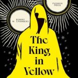 The King in Yellow, Robert W. Chambers