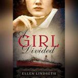 A Girl Divided, Ellen Lindseth