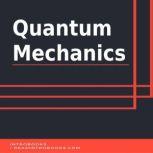 Quantum Mechanics, Introbooks Team