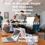Fear of Meeting People Self Hypnother..., Key Guy Technology LLC