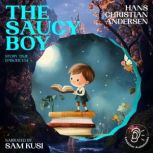 The Saucy Boy Story Time, Episode 15..., Hans Christian Andersen