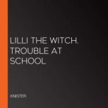 Lilli the Witch. Trouble at School, KNISTER