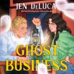 Ghost Business, Jen DeLuca