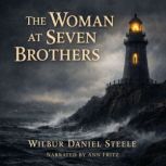 The Woman at Seven Brothers, Wilbur Daniel Steele