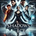 Shadows and Ice, Eliza Moriarty