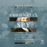 Cromwells Spy, Dennis Sewell