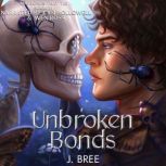 Unbroken Bonds, J Bree