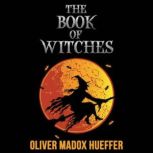 The Book of Witches, Oliver Madox Hueffer