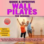 Quick and Effective Wall Pilates for ..., Laurel Harris