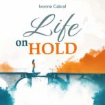 Life on Hold, Ivonne Cabral