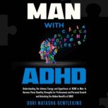 MAN with ADHD, Dori Gentlekins