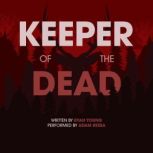 Keeper of the Dead, Ryan Young
