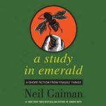 A Study in Emerald, Neil Gaiman