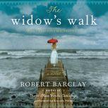 The Widows Walk, Robert Barclay