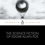 The Science Fiction of Edgar Allan Po..., Edgar Allan Poe