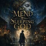 To Mend a Sleeping God, Karen Nutting