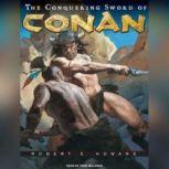 The Conquering Sword of Conan, Robert E. Howard