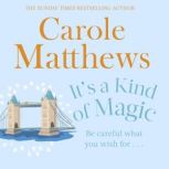 Its a Kind of Magic, Carole Matthews