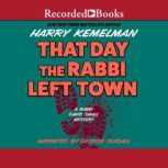 That Day the Rabbi Left Town, Harry Kemelman