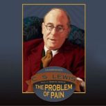 The Problem of Pain, C. S. Lewis