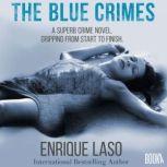 The Los CRIMENES AZULES The BLUE CRI..., Enrique Laso