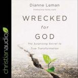 Wrecked for God, Dianne Leman
