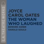 The Woman Who Laughed, Joyce Carol Oates