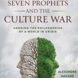 Seven Prophets and the Culture War, Alexandre Havard