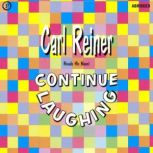 Continue Laughing, Carl Reiner