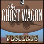 The Ghost Wagon, Max Brand