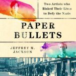 Paper Bullets, Jeffrey H. Jackson