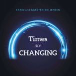 Times Are Changing, Karin Jensen