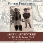 Arctic Adventure, Peter Freuchen