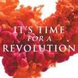 Its Time for a Revolution, Dr. Jessica Rothmeyer