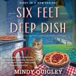Six Feet Deep Dish, Mindy Quigley