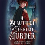 A Beautiful and Terrible Murder, Claire Andrews