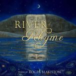 River of Rhyme, Roger Blakiston