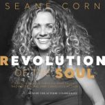 Revolution of the Soul, Seane Corn