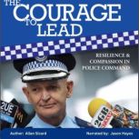 The Courage to Lead  Resilience and ..., Allan Sicard